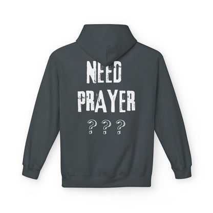 'Need Prayer/Let Go & Let God' Unisex Softstyle Fleece Hoodie - CLEARANCE