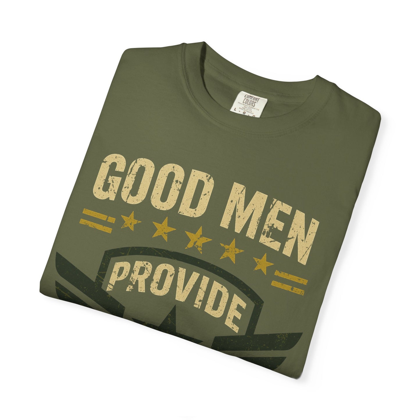'Good Men are Pro Life' Army Green Grunge Style Men's T-Shirt