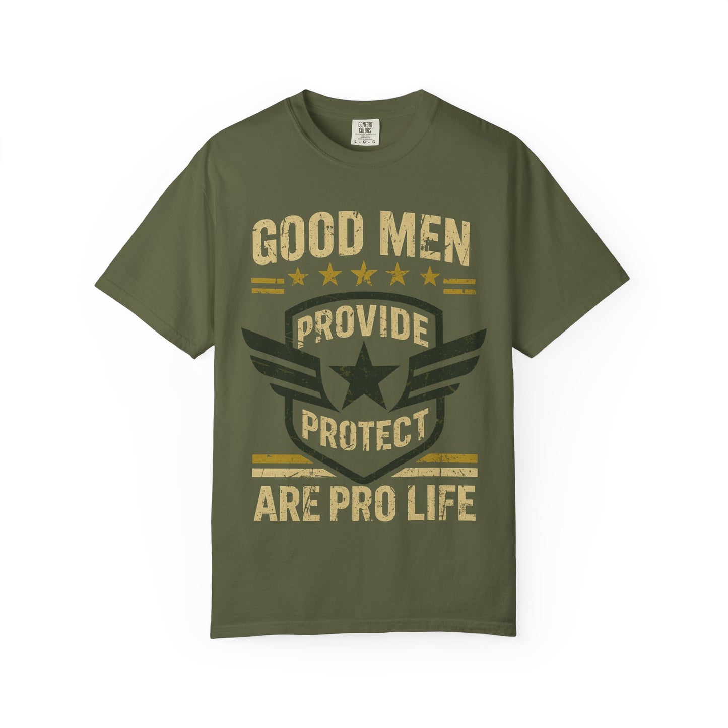'Good Men are Pro Life' Army Green Grunge Style Men's T-Shirt